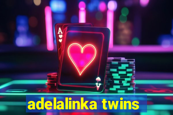 adelalinka twins